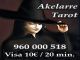 Akelarre tarot visa barato: 960 000 518. tu consulta a 10€ / 20 m