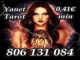 Tarot a 0.41 € de yanet: 806 131 084. tarot barato