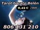 Tarot 0,42 euros/min barato. 806 131 210. Vidente Belén - Foto 1