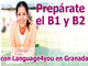 Preparación para b1 y b2 en granada con language4you