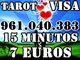 Tarot por visa de alma cortez 10 minutos 5 euros 961 040 383