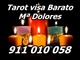 Tarot economico MªDolores Visa 911 010 058. Por 5€ / 10min - Foto 1