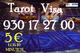 Tarot visa barata/esoterica/930 17 27 00