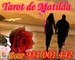 Tarot matilda experta pareja visa 6e 10 min 931 001 442 o 806 303 - Foto 1